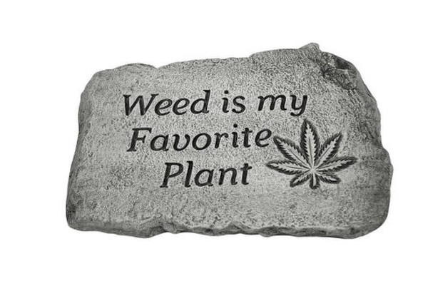 Weed is my Favorite Plant Garden Stone With Leaf Wall Hanging Sign
